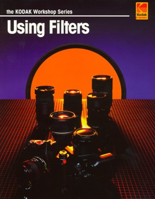 Using Filters Paperback Eastman Kodak Company Staff