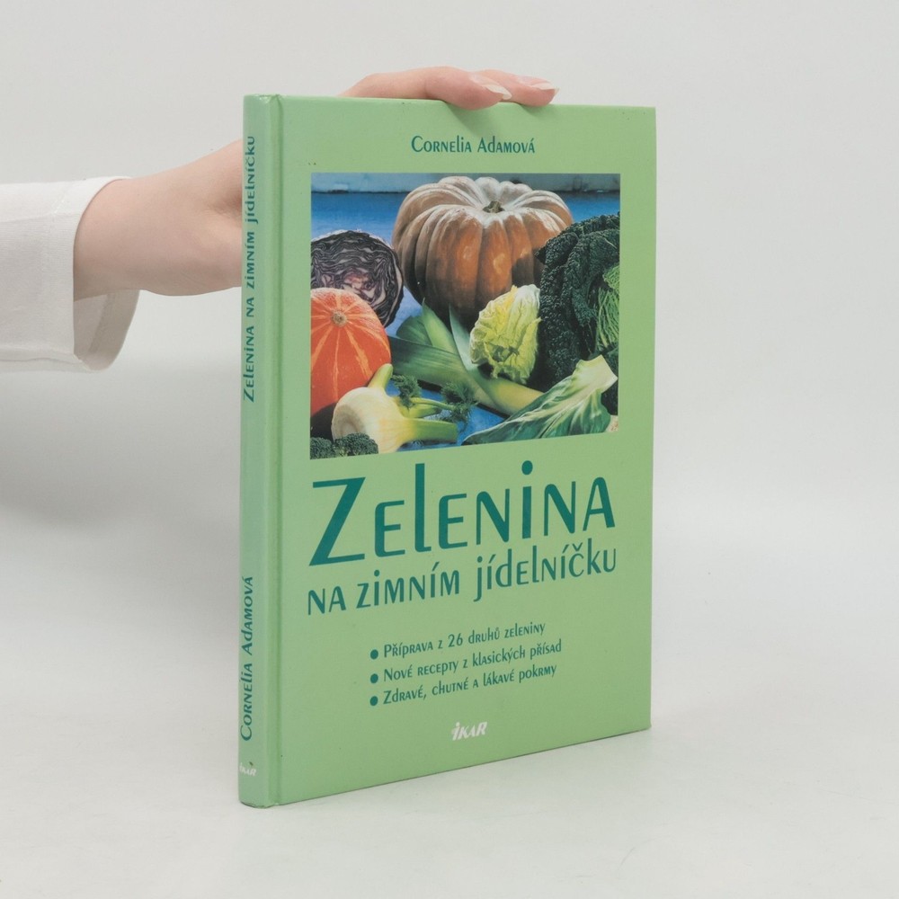 Zelenina na zimním jídelníčku  |  Cornelia Adam