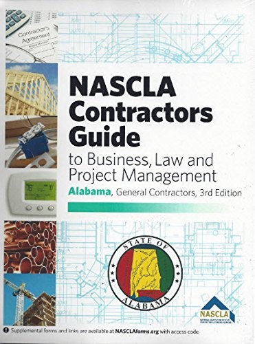 NASCLA Contractors Guide to Business, Law and Project Management, Alabama Ge…