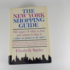 The New York Shopping Guide 466 Pages, 1200 Shops, Elizabeth Squire 1962 HCDJ