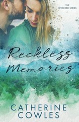 Reckless Memories (The Wrecked Series) – paperback Cowles, Catherine