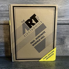 Art of Electronics by Paul Horowitz and Winfield Hill (2019, HC) 3rd Edition