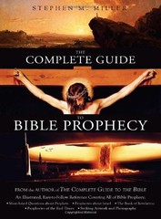 The Complete Guide to Bible Prophecy by Miller