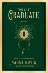 Last Graduate : A Novel by Naomi Novik (2021, Hardcover)