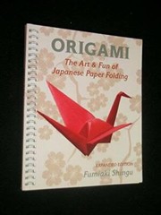 Origami the Art and Fun of Japanese Paper Folding (Expanded Edition) – GOOD