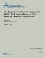 The Temporary Assistance for Needy Families (TANF) Block Grant: A Primer on T-,