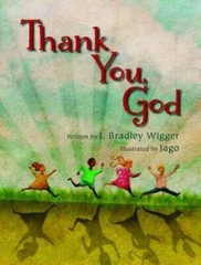 Thank You, God – Hardcover By Wigger, J. Bradley – GOOD