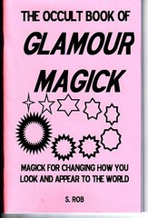 THE OCCULT BOOK OF GLAMOUR MAGICK by S. Rob beauty spells