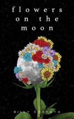 Flowers on the Moon – Paperback By Chapata, Billy – VERY GOOD