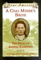 A Coal Miner’s Bride: the Diary of Anetka Kaminska (Dear America) – GOOD
