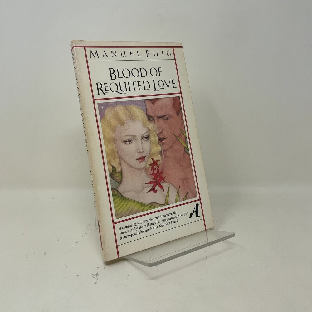 Blood of Requited Love by Puig, Manuel PB First Edition Like New 1984