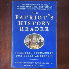 Larry Schweikart Patriot’s History Reader Essential Documents 2011 Paperback