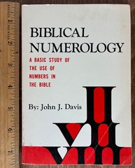 Biblical Numerology, John J. Davis 1978 ISBN: 0801028132 Numbers in the Bible PB