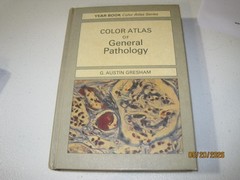 Vintage Color Atlas of General Pathology book G. Austin Gresham 1971