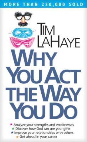 Why You Act the Way You Do – paperback, Tim LaHaye, 9780842382120