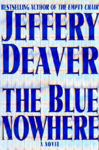 The Blue Nowhere : A Novel – Hardcover By Deaver, Jeffery – VERY GOOD