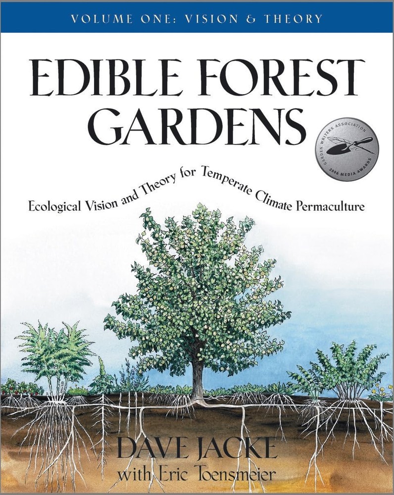 Edible Forest Gardens, Vol. 1: Ecological Vision and Theory for Temperate Cl…