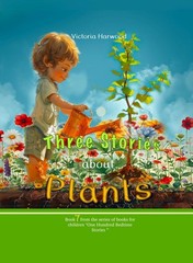 Three Stories About Plants by Viktoriia Harwood Paperback Book