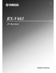 Yamaha RX-V661 Receiver Owners Manual 130 pages