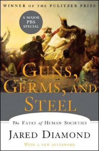 Guns, Germs, and Steel: The Fates of Human Societies – Hardcover – GOOD