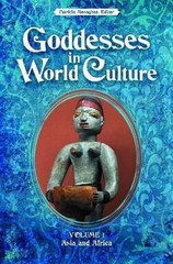 Goddesses in World Culture: 3 volumes, , 9780313354656