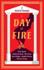 A Day of Fire: A Novel of Pompeii – Paperback By Quinn, Kate – GOOD