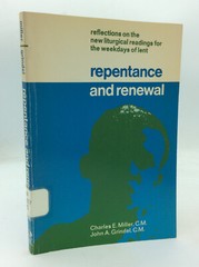 REPENTANCE AND RENEWAL – Charles E. Miller & John A. Grindel – 1971 1st ed