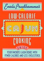 Enola Prudhomme’s Low-Calorie Cajun Cooking