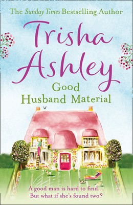 Good Husband Material. Trisha Ashley by Ashley, Trisha