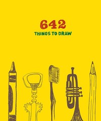 642 Things to Draw: Inspirational Sketchbook to Entertain and Provoke the Im…