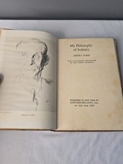 Henry Ford / My Philosophy of Industry An Authorized Interview by Fay Leone 1st