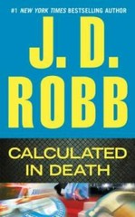 Calculated in Death – Mass Market Paperback By Robb, J. D. – VERY GOOD