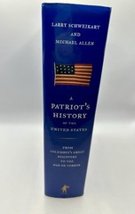 A Patriot’s History of the United States HC 2004 First Printing Larry Schweikart