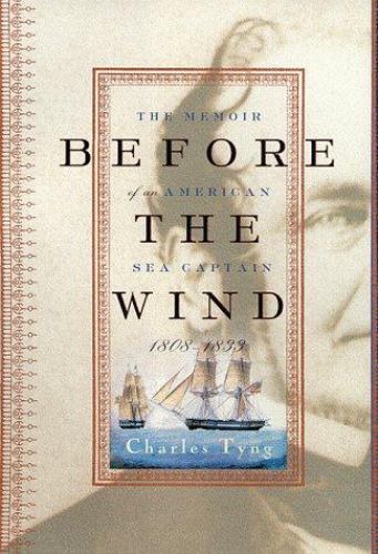 Before the Wind: The Memoir of an American Sea Captain, 1808-1833