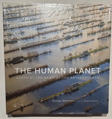 Human Planet : Earth at the Dawn of the Anthropocene, Hardcover by Steinmetz,…