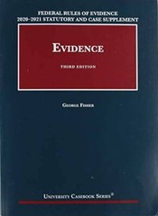 Federal Rules of Evidence 2020-21 Statutory and Case Supplement to Fisher – GOOD