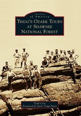 Trigg’s Ozark Tours at Shawnee National Forest (Images of America)