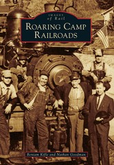 Roaring Camp Railroads, California, Images of Rail, Paperback
