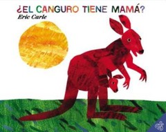 El canguro tiene mama? (Spanish edition) (Does a Kangaroo Have a Mother – GOOD