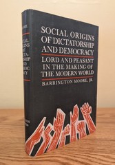 Moore Social Origins of Dictatorship & Democracy. Beacon HC/DJ Political Theory