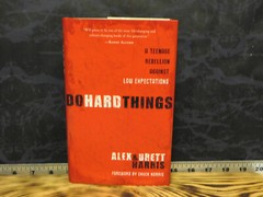 Do Hard Things : A Teenage Rebellion Against Low Expectations by Brett Harris…