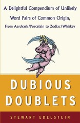 Dubious Doublets: A Delightful Compendium of Unlikely Word Pairs of Common O…