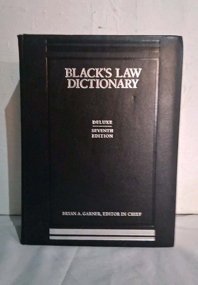 Black’s Law Dictionary Deluxe Seventh Edition 2001 Editor Bryan A. Garner