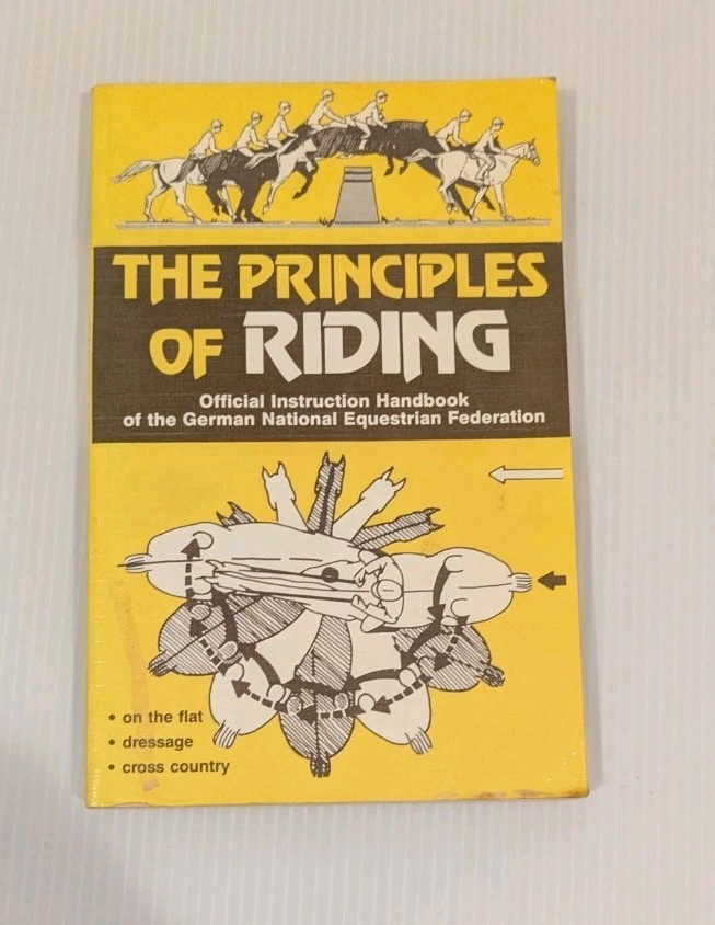 THE PRINCIPLES OF RIDING Official Instruction Handbook German Equestrian Horses