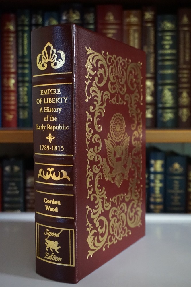EMPIRE OF LIBERTY by Gordon Wood Gryphon Leather SIGNED