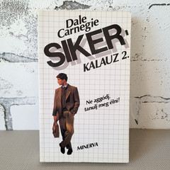 Siker Kalauz 2 in Hungarian How to Stop Worrying and Start Living Dale Carnegie