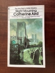 SLIGHT MOURNING – Catherine Aird – MYSTERY – PAUL LEHR COVER ART