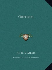 ORPHEUS By G. R. S. Mead – Hardcover **Mint Condition**