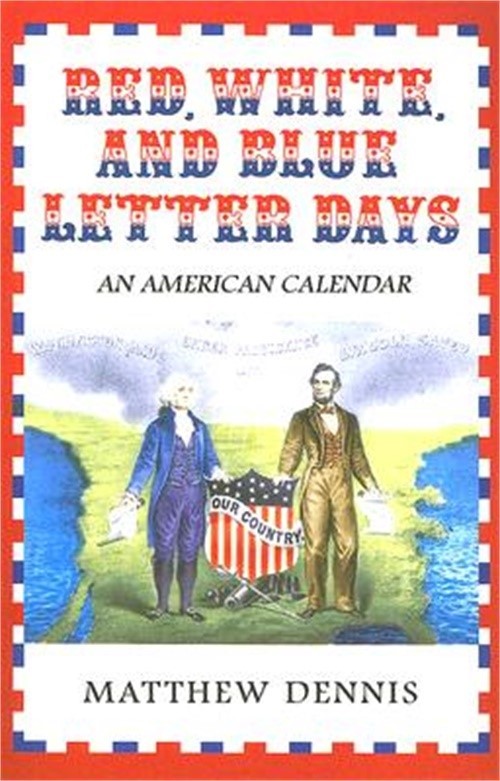 Red, White, and Blue Letter Days: An American Calendar (Paperback or Softback)