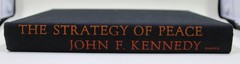 The Strategy of Peace JFK 1960 1st Edition Hardcover w/ DJ Gift Inscription